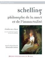 Schelling, Philosophe de la mort et de l'immortalité