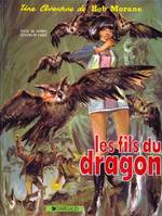 Bob Morane., 6, Bob Morane - Tome 6 - Les Fils du Dragon