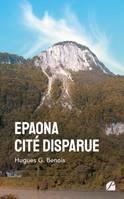 EPAONA Cité disparue, Cité disparue