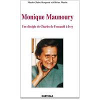 Monique Maunoury (1915-1975) - une disciple de Charles de Foucauld à Ivry, une disciple de Charles de Foucauld à Ivry