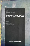 Goyaves coupées, Postscriptum à la civilisation des Simiens