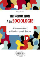 Introduction à la sociologie, Auteurs • courants • méthodes • grands thèmes