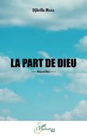 La part de Dieu, Nouvelles