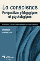 Conscience : Perspectives pédagogiques et psychologiques, Perspectives pédagogiques et psychologiques