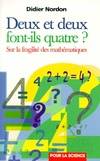 Deux + deux font, Sur la fragilité des mathématiques