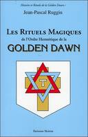 Les rituels magiques de l'Ordre hermétique de la Golden dawn