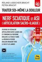 Traiter soi-même la douleur. Nerf Sciatique et ASI (articulation sacro-iliaque), Techniques d'autotraitement