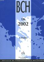 BULLETIN DE LA CORRESPONDANCE HELLENIQUE 2002 - T. 126 - 1 ETUDES