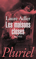 Les maisons closes, 1830-1930