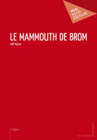 Le Mammouth de Brom