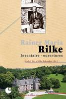 Rainer Maria Rilke, Inventaire - Ouvertures