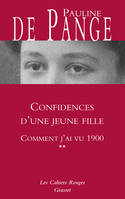 Comment j'ai vu 1900, 2, Confidences d'une jeune fille