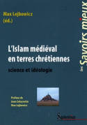 L'Islam médiéval en terres chrétiennes, science et idéologie