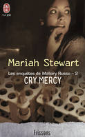 Les enquêtes de Mallory Russo, 2, Cry mercy, Les enquêtes de Mallory Russo