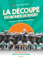 La découpe du monde de rugby, Tout savoir sur les 7 pays qui jouent au rugby (et ceux qui essayent encore de comprendre les règles