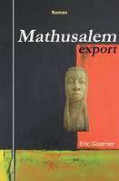 Mathusalem export