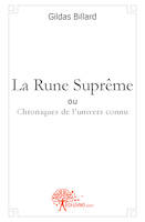 La Rune Suprême, ou chroniques de l'univers connu