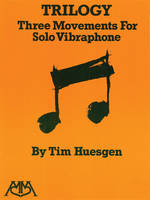 Trilogy - Three Movements for Solo Vibraphone