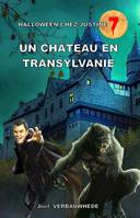 Halloween chez Justine, 7, Un château en Transylvanie