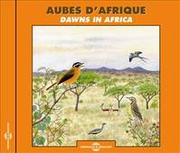 AUBES D'AFRIQUE CD AUDIO CONCERTS NATURELS AFRIQUE DU SUD SENEGAL KENYA CAMEROUN