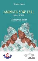 Aminata Sow Fall., romancière, L'écriture en abyme