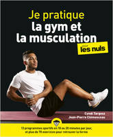 Je pratique la gym et la musculation Pour les Nuls