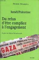 Israël/Palestine - Du refus d'être complice à l'engagement