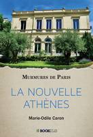 La nouvelle Athènes, Murmures de paris