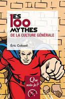 Les 100 mythes de la culture générale