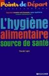 L'hygiène alimentaire source de santé, source de santé