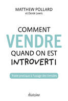 Comment vendre quand on est introverti, Traité pratique à l'usage des timides