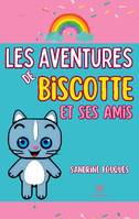 Les aventures de Biscotte et ses amis