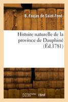 Histoire naturelle de la province de Dauphiné. Tome 1