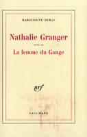 Nathalie Granger, (suivie de) La Femme du Gange