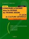 CONCOURS D'ENTREE DANS LES ECOLES DU TRAVAIL SOCIAL 3E ED., 41 QCM de culture générale