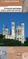 Promenade géologique à Lyon, Colline de fourvière