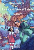 5, LES CRISTAUX D'EDEN ILEANA 5