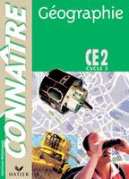 Connaître - Géographie CE2 Ed. 2002, conforme aux nouveaux programmes