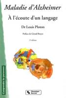 Maladie d'Alzheimer : A l'écoute d'un langage