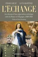 L'échange, Les dessous d'une négociation artistique entre la France et l'Espagne, 1940-1941