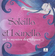 Soleilla et Lunella ou le mystère des éclipses