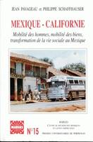 Mexique-Californie, Mobilité des hommes, mobilité des biens, transformation de la vie sociale au Mexique