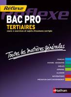 Toutes les matières générales - Bac Pro Tertiaires Réflexe BAC PRO