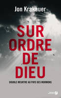 Sur ordre de Dieu / double meurtre au pays des mormons