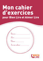 Mon cahier d'exercices pour bien lire et aimer lire