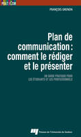 Plan de communication, Comment le rédiger et le présenter