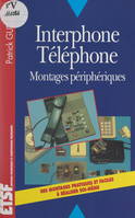 Interphone, téléphone, Montages périphériques