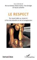 Le respect, Du respectable au respecté, à l'ère des interdits et de la transgression