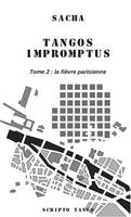 Tangos impromptus, 2, La fièvre parisienne, La fièvre parisienne