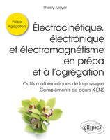 Électrocinétique, électronique et électromagnétisme en prépa et à l'agrégation, Outils mathématiques de la physique, compléments de cours x-ens